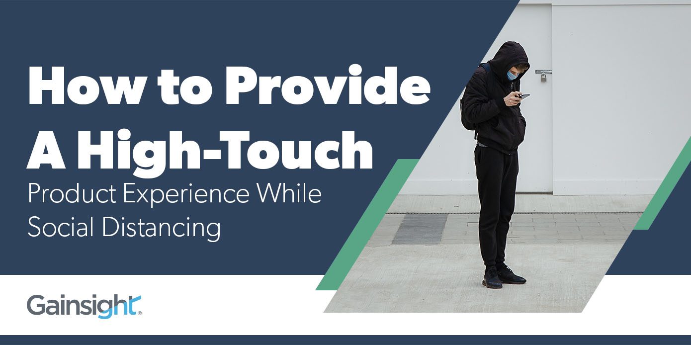 How to Provide a High-Touch Product Experience While Social Distancing Image