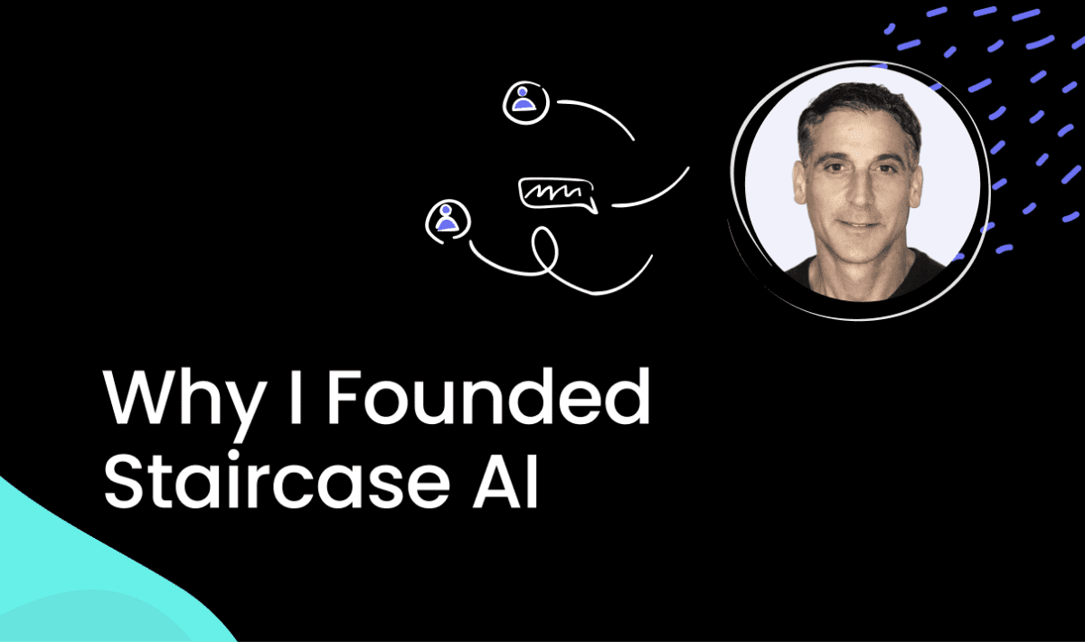 Why I founded Staircase AI: Using Customer Intelligence for B2B Growth Image